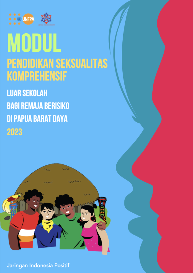 Modul Pendidikan Seksualitas Komprehensif Luar Sekolah Bagi Remaja Beresiko Di Papua Barat Daya 2023